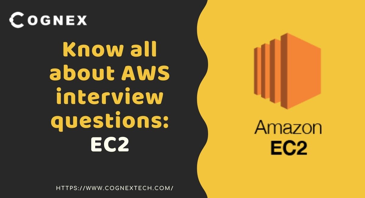 Know all about AWS interview questions: EC2