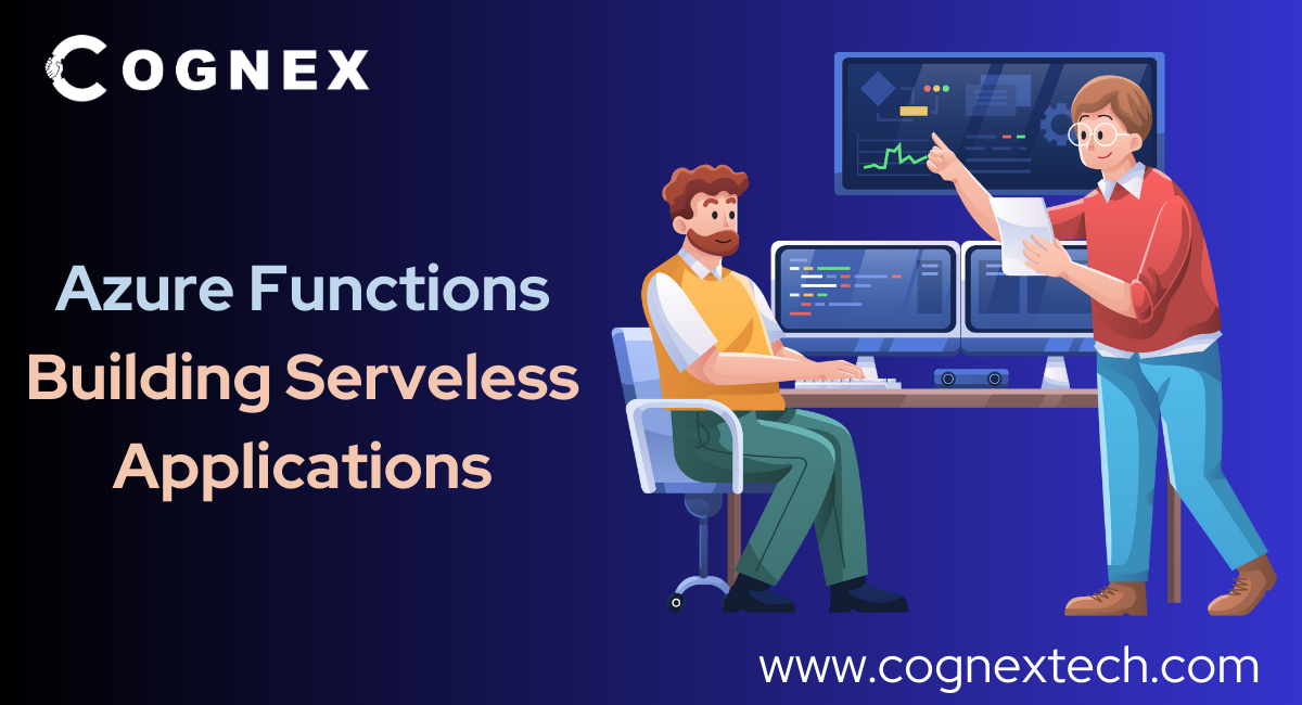 Azure Functions: Building Serverless Applications in the Cloud