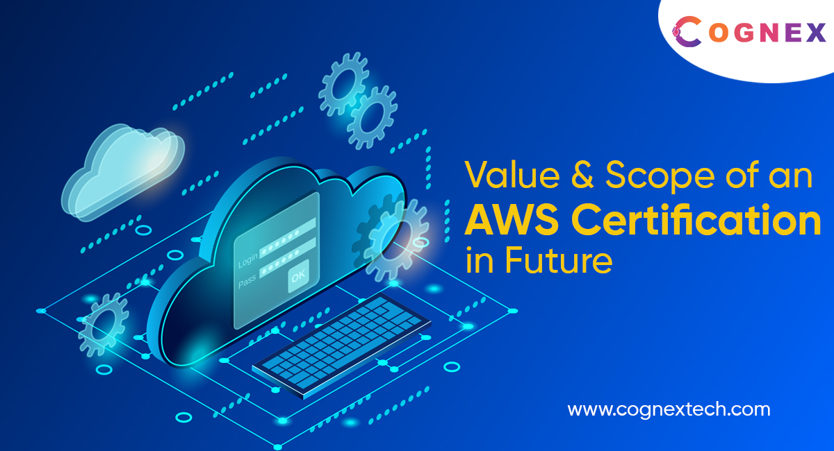 The Value and Scope of an AWS Certification in Future