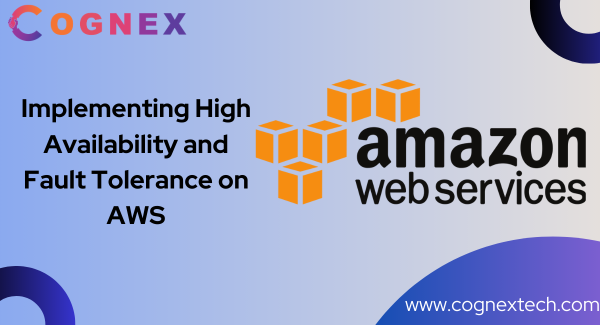 Implementing High Availability and Fault Tolerance on AWS