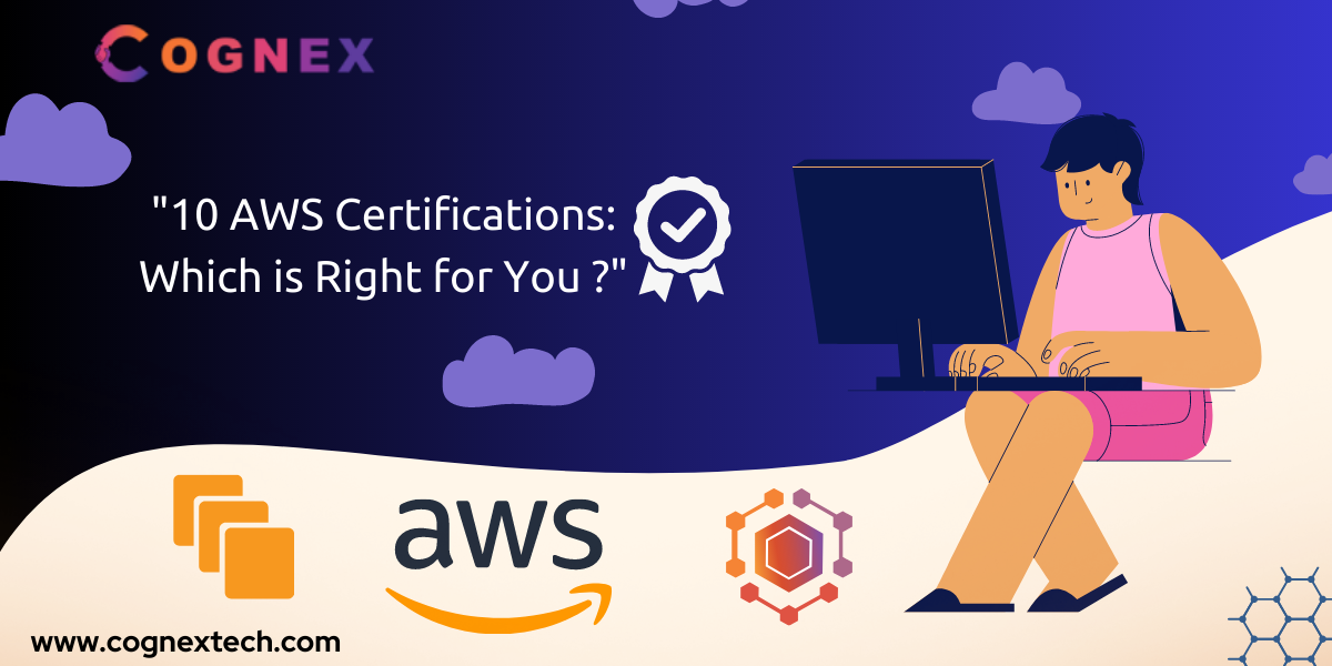 10 AWS Certifications: Which is Right for You?