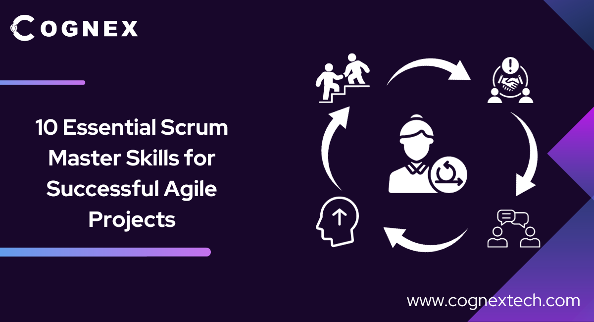 10 Essential Scrum Master Skills for Successful Agile Projects