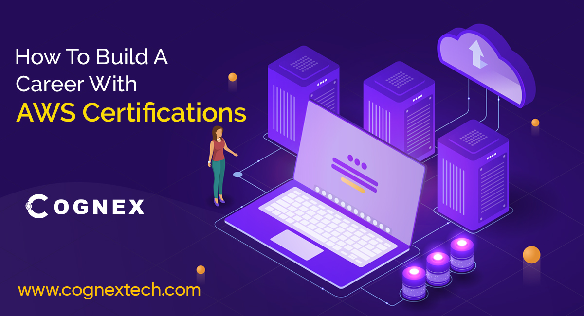 How To Build A Career With AWS Certifications