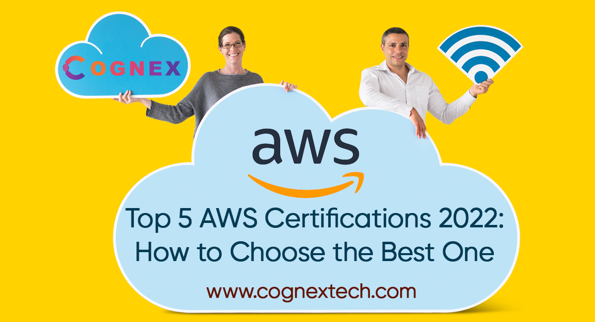 Top 5 AWS Certifications 2022: How to Choose the Best One